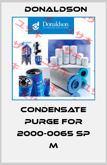 Condensate purge for 2000-0065 SP M Donaldson