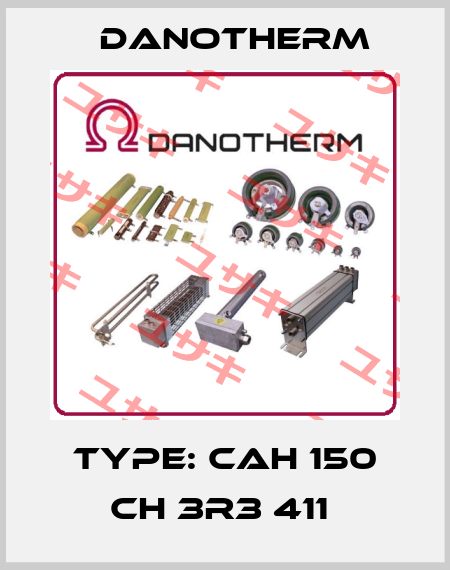Type: CAH 150 CH 3R3 411  Danotherm