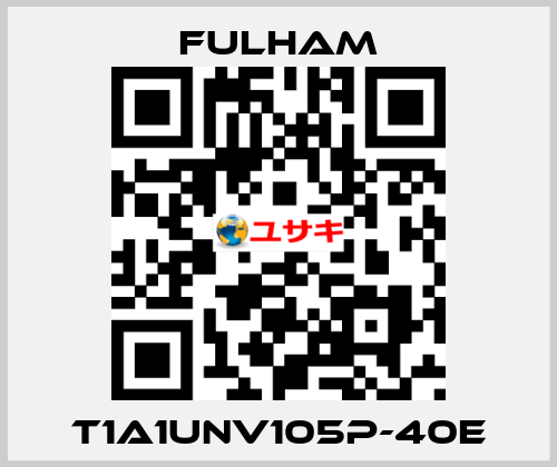 T1A1UNV105P-40E Fulham