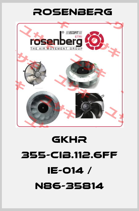 GKHR 355-CIB.112.6FF IE-014 / N86-35814 Rosenberg