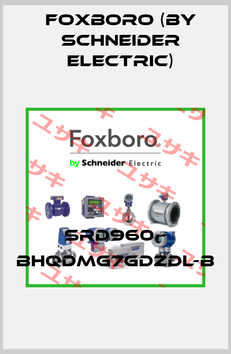 SRD960 - BHQDMG7GDZDL-B Foxboro (by Schneider Electric)