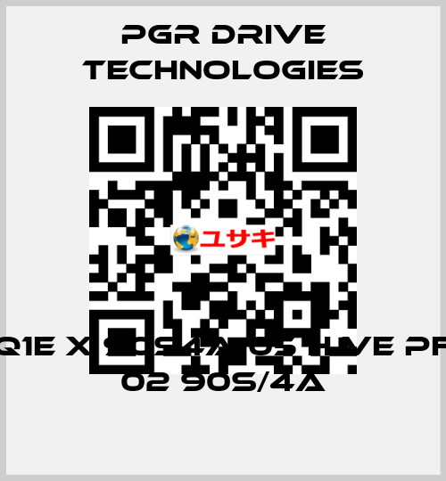 Q1E X 90S4A-05 H VE PF 02 90S/4A PGR Drive Technologies