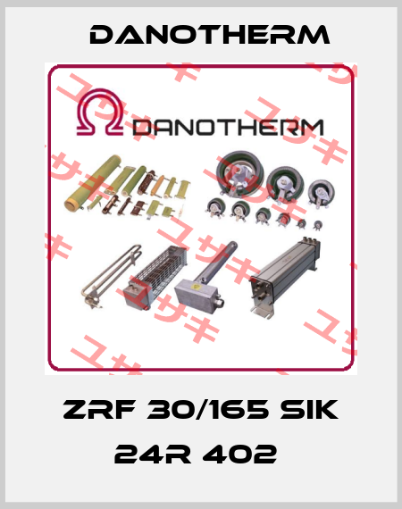 ZRF 30/165 SIK 24R 402  Danotherm