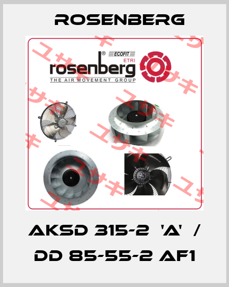 AKSD 315-2  'A'  / DD 85-55-2 AF1 Rosenberg
