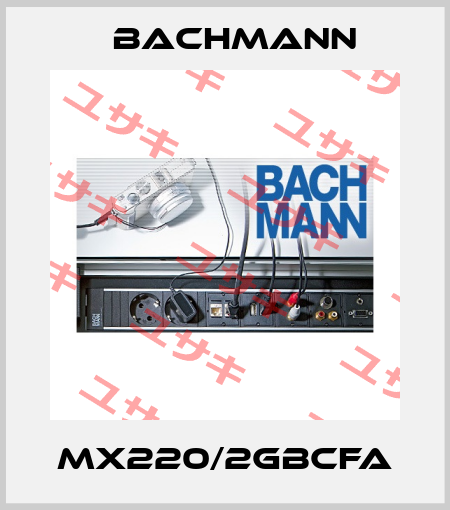 MX220/2GBCFA Bachmann