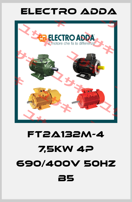 FT2A132M-4 7,5kW 4P 690/400V 50Hz B5 Electro Adda