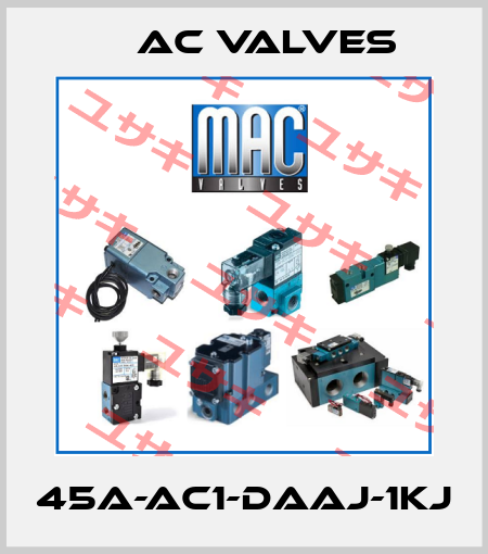 45A-AC1-DAAJ-1KJ МAC Valves
