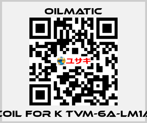 Coil for K TVM-6A-LM1A OILMATIC