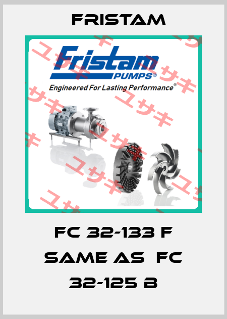 FC 32-133 F same as  FC 32-125 B Fristam