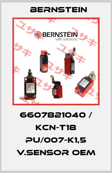 6607821040 / KCN-T18 PU/007-K1,5 V.SENSOR OEM Bernstein