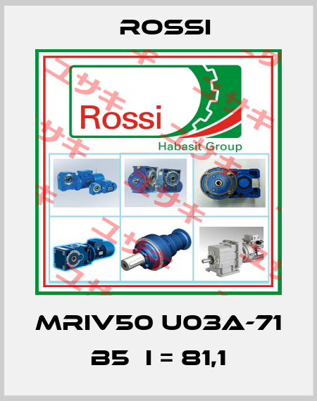 MRIV50 U03A-71 B5  i = 81,1 Rossi