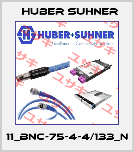 11_BNC-75-4-4/133_N Huber Suhner