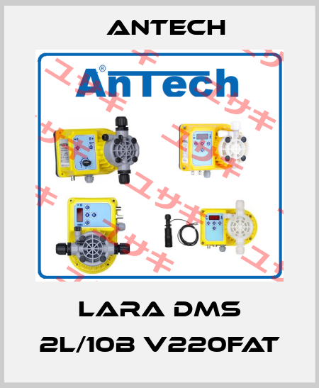 LARA DMS 2L/10B V220FAT Antech