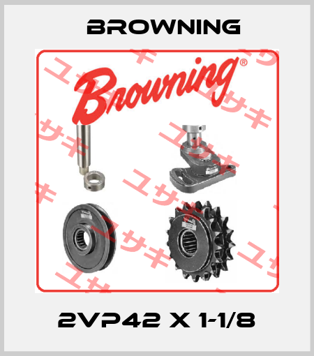 2VP42 X 1-1/8 Browning
