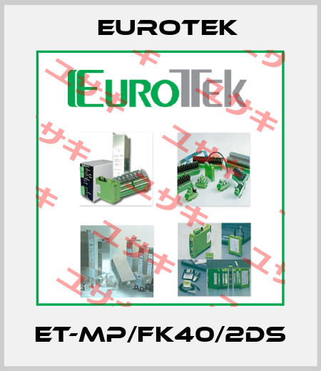 ET-MP/FK40/2DS Eurotek