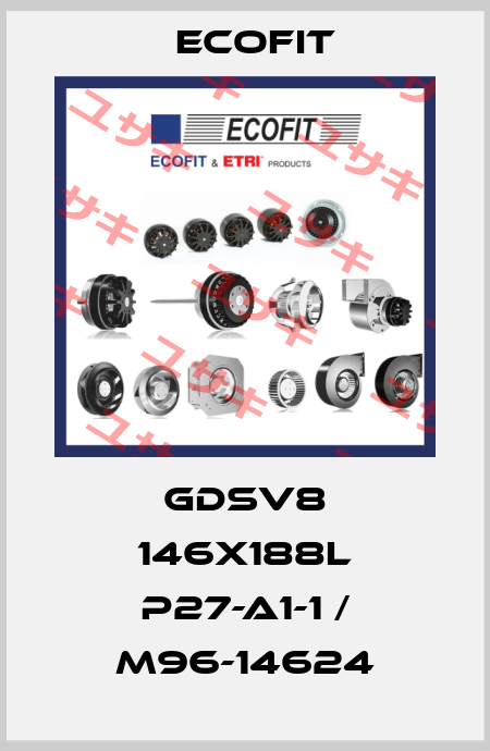 GDSV8 146X188L P27-A1-1 / M96-14624 Ecofit