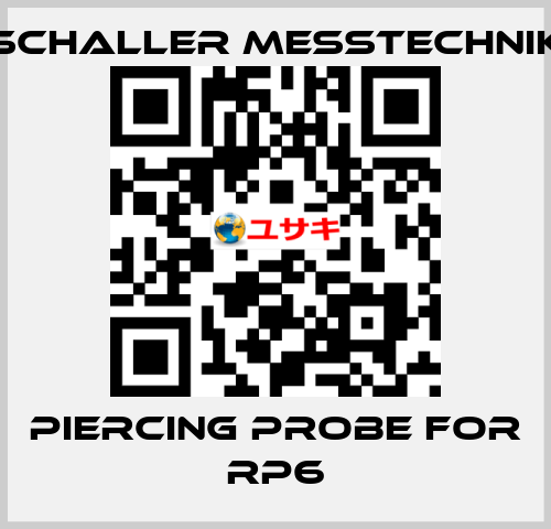 piercing probe for RP6 Schaller Messtechnik