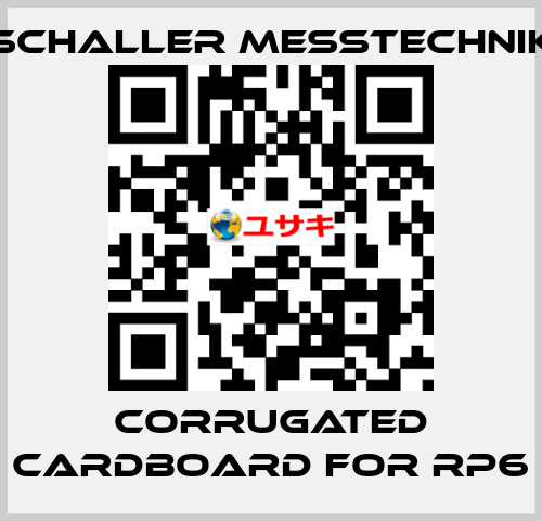 corrugated cardboard for RP6 Schaller Messtechnik