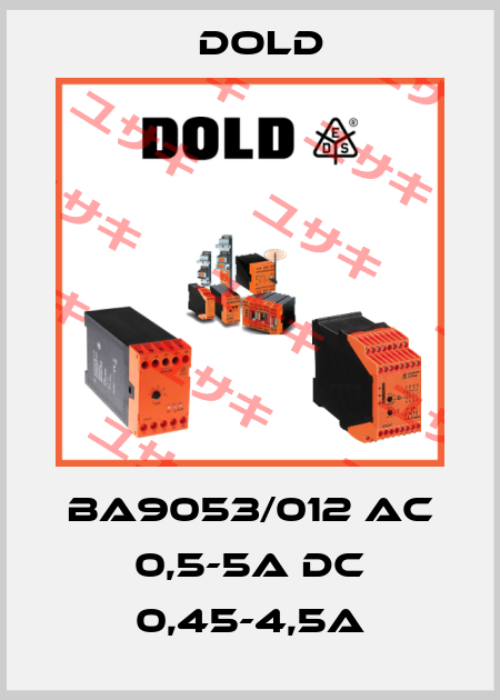 BA9053/012 AC 0,5-5A DC 0,45-4,5A Dold