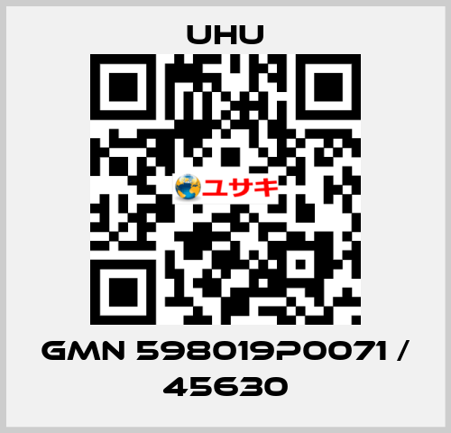 GMN 598019P0071 / 45630 UHU
