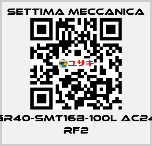 GR40-SMT16B-100L AC24 RF2 Settima Meccanica
