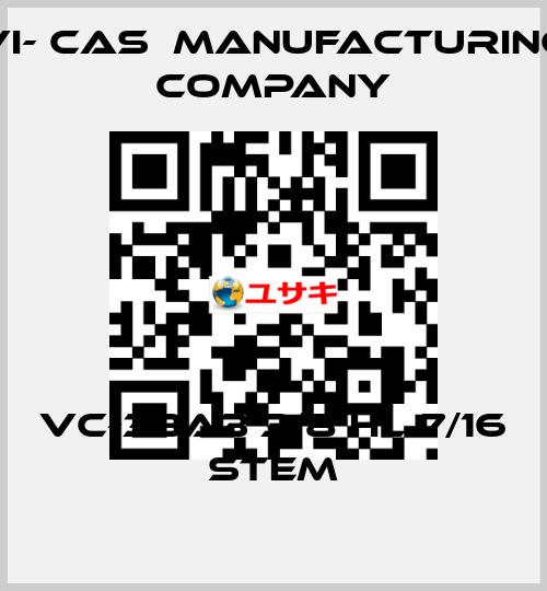 VC-33A3 3/8 HL 7/16 STEM VI- CAS  Manufacturing Company