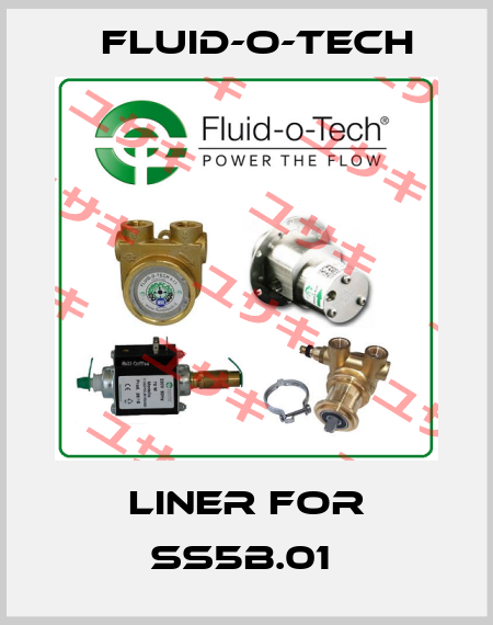 Liner for SS5B.01  Fluid-O-Tech