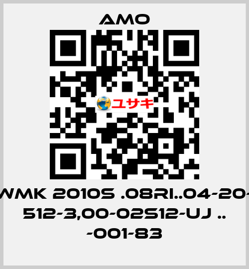 WMK 2010S .08RI..04-20- 512-3,00-02S12-UJ .. -001-83 Amo