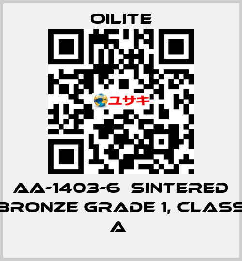 AA-1403-6  Sintered Bronze Grade 1, class A  Oilite