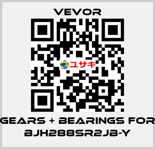 Gears + Bearings for BJH288SR2JB-Y VEVOR