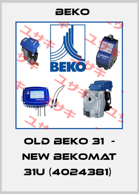 Old BEKO 31  - New BEKOMAT 31U (4024381)  Beko