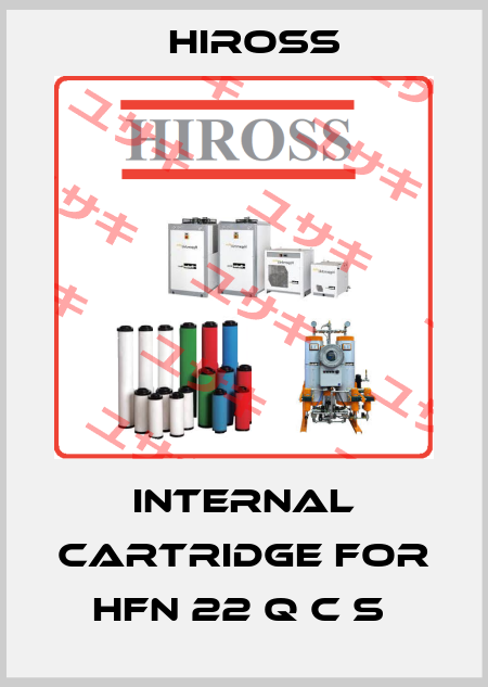 Internal cartridge for HFN 22 Q C S  Hiross