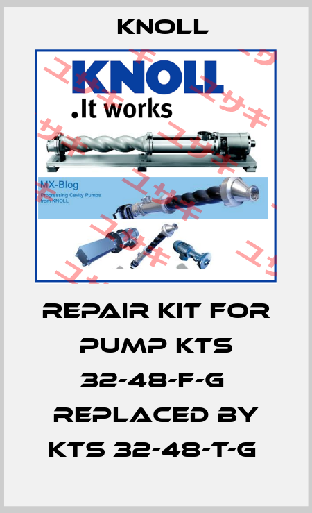 Repair Kit for Pump KTS 32-48-F-G  REPLACED BY KTS 32-48-T-G  KNOLL