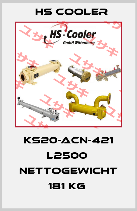 KS20-ACN-421 L2500  Nettogewicht 181 kg  HS Cooler