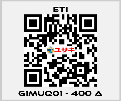 G1MUQ01 - 400 A Eti