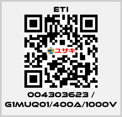 004303623 / G1MUQ01/400A/1000V Eti