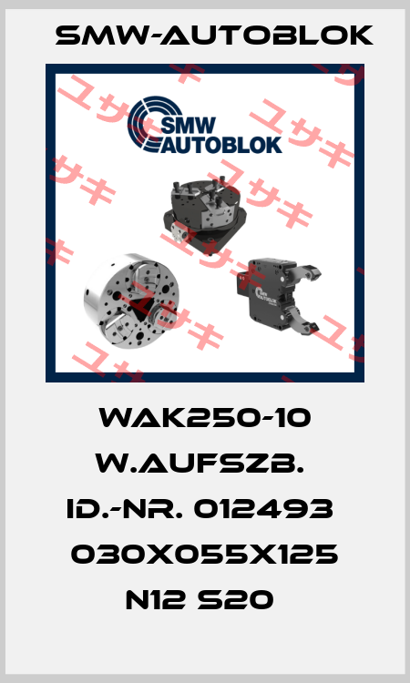 WAK250-10 W.AUFSZB.  Id.-Nr. 012493  030x055x125 N12 S20  Smw-Autoblok