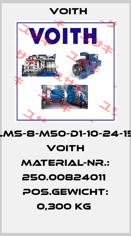 LMS-8-M50-D1-10-24-15  Voith Material-Nr.: 250.00824011  Pos.Gewicht: 0,300 KG  Voith