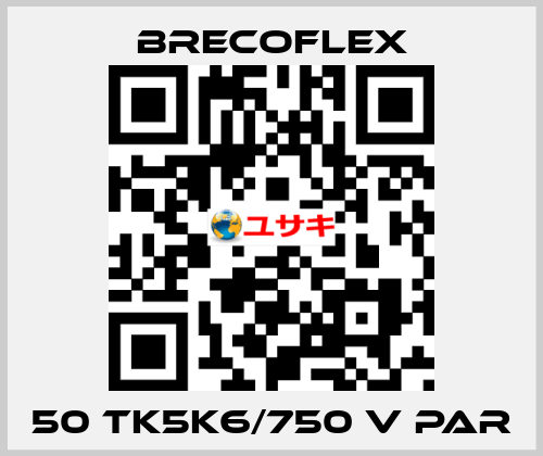 50 TK5K6/750 V PAR Brecoflex