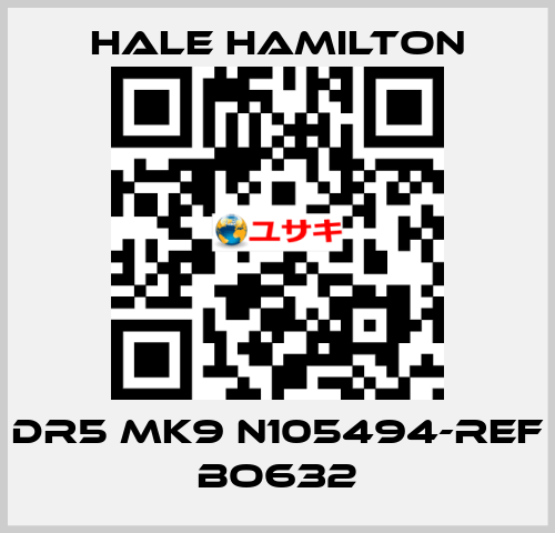 DR5 MK9 N105494-REF BO632 HALE HAMILTON
