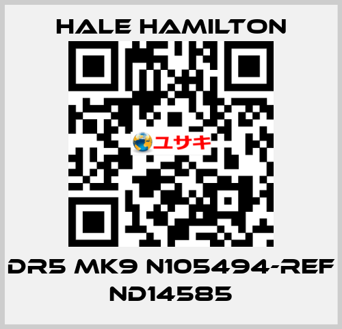DR5 MK9 N105494-REF ND14585 HALE HAMILTON