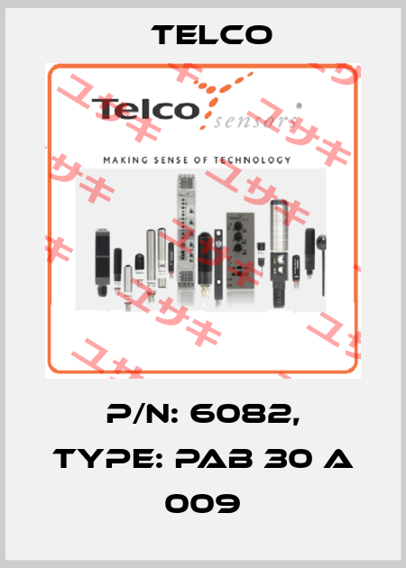 p/n: 6082, Type: PAB 30 A 009 Telco