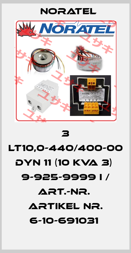 3 LT10,0-440/400-00 Dyn 11 (10 kVA 3)  9-925-9999 I / Art.-Nr.  Artikel Nr. 6-10-691031  Noratel