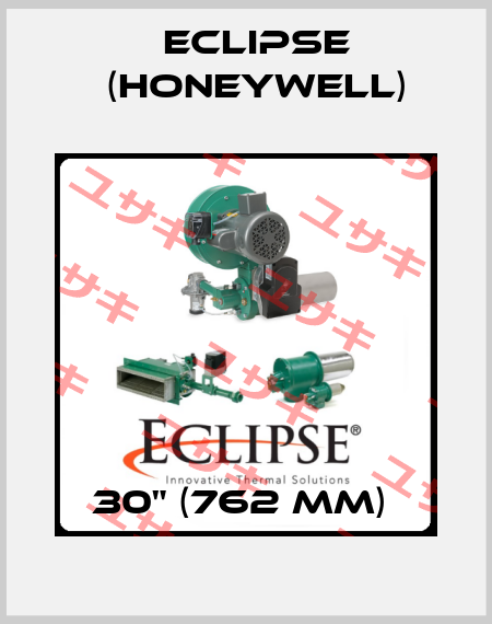 30" (762 mm)  Eclipse (Honeywell)