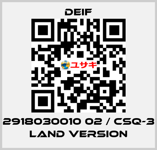 2918030010 02 / CSQ-3 Land Version Deif