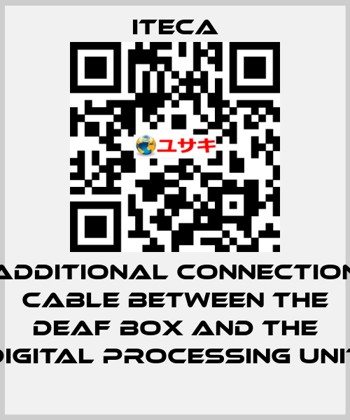 additional connection cable between the deaf box and the digital processing unit iteca