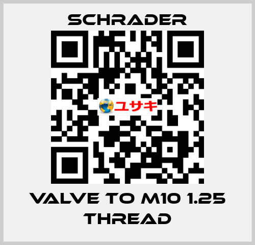 Valve to M10 1.25 Thread Schrader