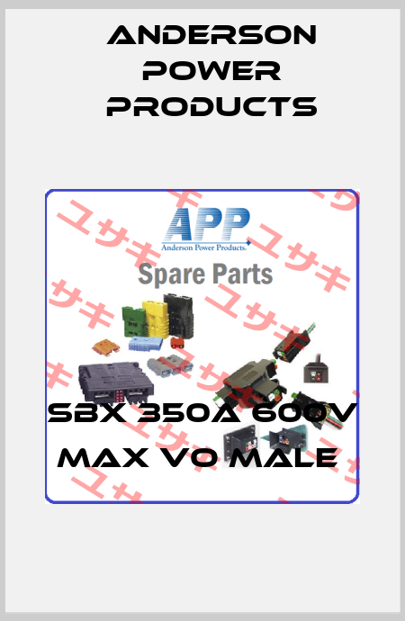 SBX 350A 600V MAX VO MALE  Anderson Power Products