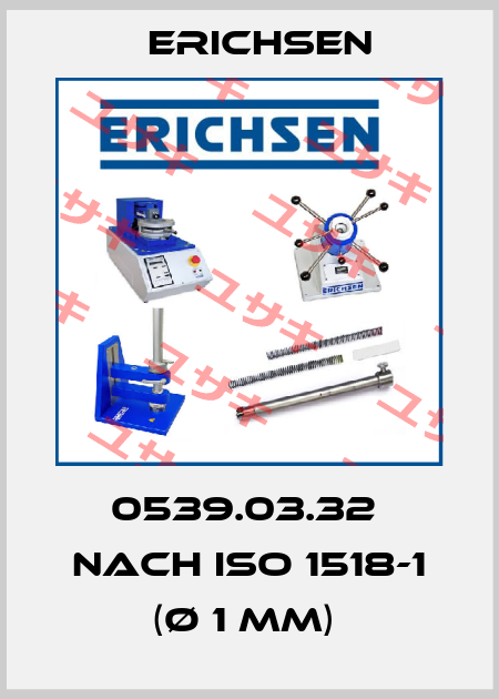 0539.03.32  nach ISO 1518-1 (Ø 1 mm)  Erichsen