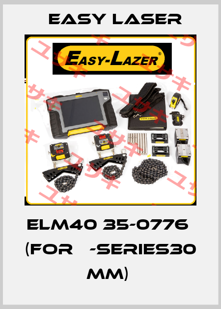 ELM40 35-0776  (for Е-series30 mm)  Easy Laser